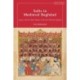 Sufis in Medieval Baghdad: Agency and the Public Sphere in the Late Abbasid Caliphate
