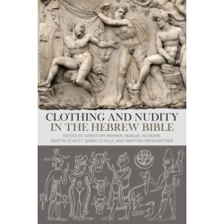 Clothing and Nudity in the Hebrew Bible