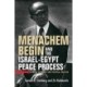 Menachem Begin and the Israel-Egypt Peace Process: Between Ideology and Political Realism
