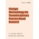 Dialogic Methodology for Transdisciplinary Practice-Based Research