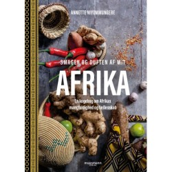 Smagen og duften af mit Afrika: En kogebog om Afrikas mangfoldighed og fællesskab
