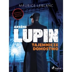 Arsène Lupin. Tajemnicze domostwo