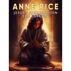 Jesus: Hjemkomsten fra Egypten: Hjemkomsten fra Egypten