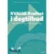 KVAlid – Kvalitet i dagtilbud: – Det teoretiske og empiriske grundlag