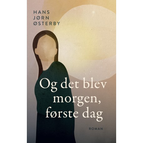 Og det blev morgen, første dag