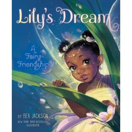 Lily's Dream: A Fairy Friendship