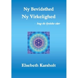 Ny Bevidsthed, Ny Virkelighed: bag de fysiske slør