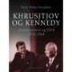Khrusjtjov og Kennedy. Sovjetunionen og USA 1953-1964