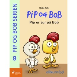 Pip og Bob 8 - Pip er sur på Bob