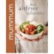mummum - flere airfryer favoritter: flere airfryer favoritter