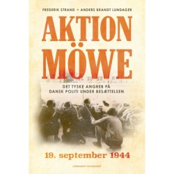 Aktion Möwe - 19. september 1944: Det tyske angreb på dansk politi under besættelsen