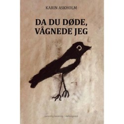 DA DU DØDE, VÅGNEDE JEG