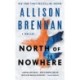 North of Nowhere: A Thriller