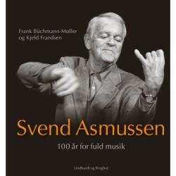 Svend Asmussen. 100 år for fuld musik