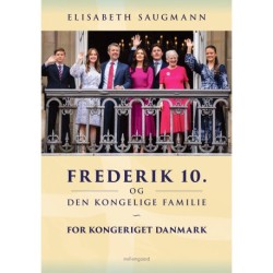 FREDERIK 10. OG DEN KONGELIGE FAMILIE: For kongeriget Danmark