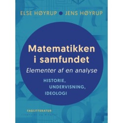 Matematikken i samfundet. Elementer af en analyse. Historie, undervisning, ideologi