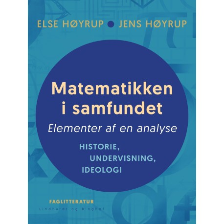 Matematikken i samfundet. Elementer af en analyse. Historie, undervisning, ideologi