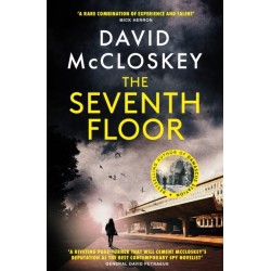 The Seventh Floor: Sunday Times Bestseller From Author of DAMASCUS STATION and co-host of hit podcast THE REST IS CLASSIFIED