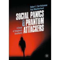 Social Panics & Phantom Attackers: A Study of Imaginary Assailants