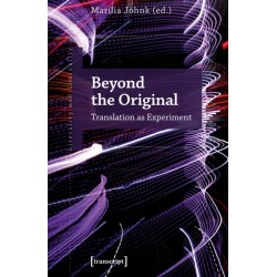 Beyond the Original: Translation as Experiment
