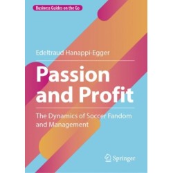 Passion and Profit: The Dynamics of Soccer Fandom and Management