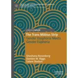 The Trans Mobius Strip: Gender Dysphoria Meets Gender Euphoria
