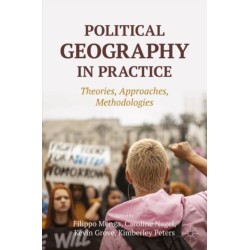 Political Geography in Practice: Theories, Approaches, Methodologies