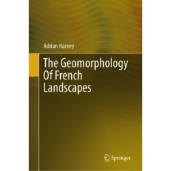 The Geomorphology of French Landscapes
