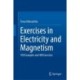 Exercises in Electricity and Magnetism: 100 Examples and 400 Exercises