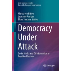 Democracy Under Attack: Social Media and Disinformation in Brazilian Elections