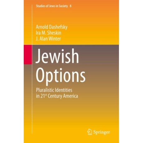 Jewish Options: Pluralistic Identities in 21st Century America