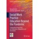 Social Work Practice Education Beyond the Pandemic: Comparative Perspectives on Continuities, Adaptations and Innovations