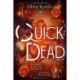 The Quick and the Dead: A queer historical fantasy of thieves, secrets and dangerous alchemy in Elizabethan England