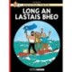 Long an Lastais Bheo