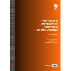 International Arbitration of Renewable Energy Disputes: Second Edition