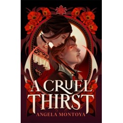 A Cruel Thirst: Buffy meets Zorro in this hot new YA romantasy novel!