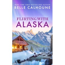 Flirting With Alaska