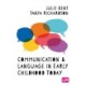 Communication and Language in Early Childhood Today