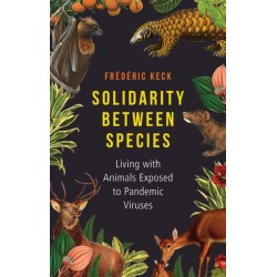 Solidarity Between Species: Living with Animals Exposed to Pandemic Viruses