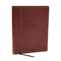 NoteWorthy New Testament: Read and Journal Through the New Testament in a Year (NKJV, Brown Leathersoft, Comfort Print)