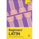 Beginners' Latin: Learn faster. Remember more.