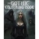The Gothic Colouring Book: Over 45 Images