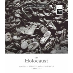 The Holocaust: Origins, History and Aftermath c.1920-1945