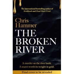 The Broken River: the page-turning new mystery from the award-winning author of Scrublands
