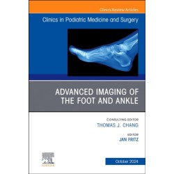 Advanced Imaging of the Foot and Ankle, An issue of Clinics in Podiatric Medicine and Surgery