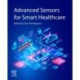 Advanced Sensors for Smart Healthcare