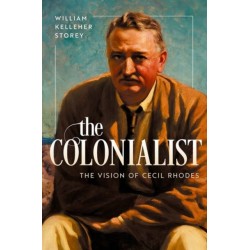 The Colonialist: The Vision of Cecil Rhodes