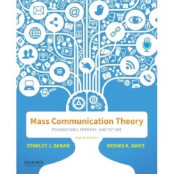 Mass Communication Theory: Foundations, Ferment, and Future