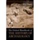 The Oxford Handbook of the History of Archaeology