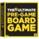 The The Ultimate Pre-Game Board Game